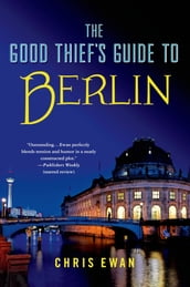 The Good Thief s Guide to Berlin