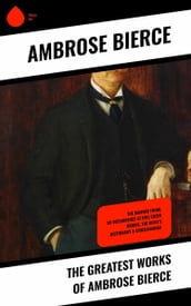 The Greatest Works of Ambrose Bierce