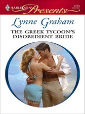 The Greek Tycoon s Disobedient Bride