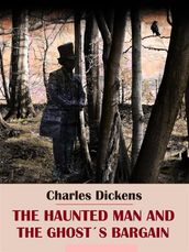 The Haunted Man and the Ghost s Bargain Illustrated