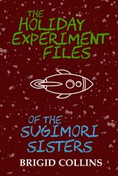 The Holiday Experiment Files of the Sugimori Sisters