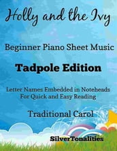 The Holly and the Ivy Beginner Piano Sheet Music Tadpole Edition