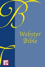 The Holy Bible - Webster Edition