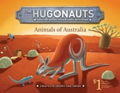 The Hugonauts - Animals of Australia