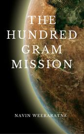 The Hundred Gram Mission