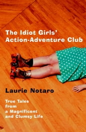 The Idiot Girls  Action-Adventure Club