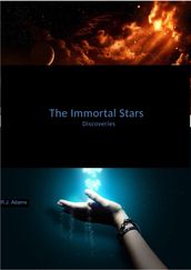 The Immortal Stars: Discoveries