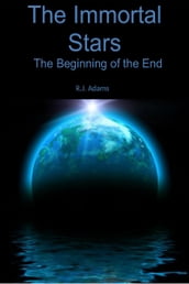 The Immortal Stars: The beginning of the End