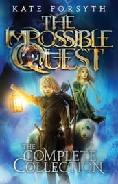 The Impossible Quest: Complete Collection