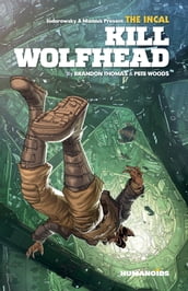 The Incal: Kill Wolfhead