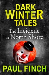 The Incident at North Shore (Dark Winter Tales)