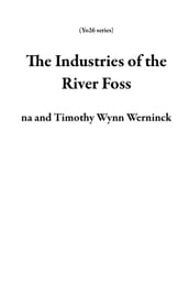 The Industries of the River Foss