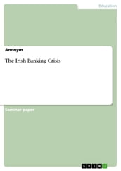 The Irish Banking Crisis