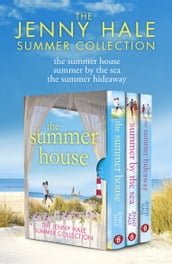 The Jenny Hale Summer Collection: The Summer House, Summer by the Sea, The Summer Hideaway