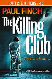 The Killing Club (Part Two: Chapters 7-18) (Detective Mark Heckenburg, Book 3)