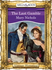 The Last Gamble (Mills & Boon Historical)