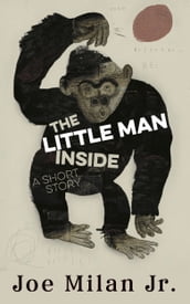 The Little Man Inside