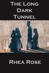 The Long Dark Tunnel