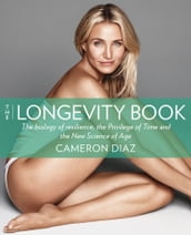 The Longevity Book: Live stronger. Live better. The art of ageing well.