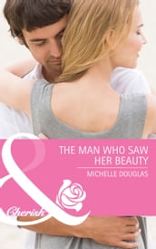The Man Who Saw Her Beauty (Mills & Boon Cherish)