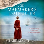 The Mapmaker s Daughter: The most spellbinding and heartbreaking historical fiction novel for 2023