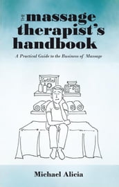 The Massage Therapist S Handbook