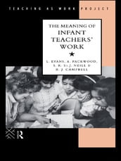 The Meaning of Infant Teachers  Work