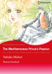 The Mediterranean Princes s Passion (Harlequin Comics)