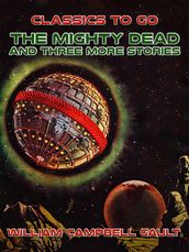 The Mighty Dead and three more stories