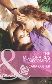 The Millionaire s Homecoming (Mills & Boon Cherish)