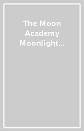 The Moon Academy Moonlight Creations