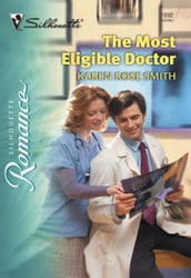 The Most Eligible Doctor (Mills & Boon Silhouette)