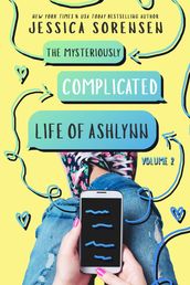 The Mysteriously Complicated Life of Ashlynn: Volume 2