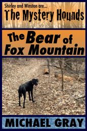 The Mystery Hounds: The Bear of Fox Mountain
