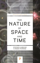 The Nature of Space and Time (New in Paper)