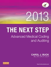 The Next Step: Advanced Medical Coding and Auditing, 2013 Edition - E-Book
