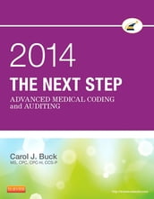 The Next Step: Advanced Medical Coding and Auditing, 2014 Edition - E-Book