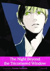 The Night Beyond the Tricornered Window, Vol. 2 (Yaoi Manga)
