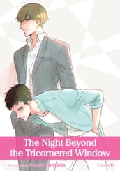 The Night Beyond the Tricornered Window, Vol. 6 (Yaoi Manga)