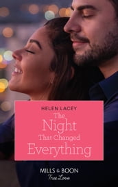 The Night That Changed Everything (The Culhanes of Cedar River, Book 5) (Mills & Boon True Love)