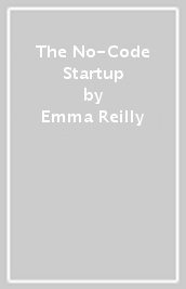 The No-Code Startup