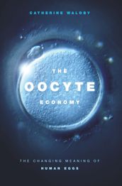 The Oocyte Economy