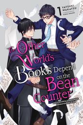 The Other World s Books Depend on the Bean Counter, Vol. 1 (light novel)