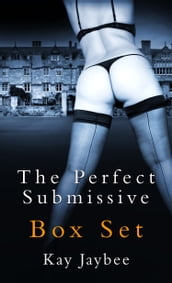 The Perfect Submissive Box Set