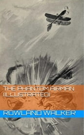 The Phantom Airman (Illustrated)