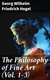 The Philosophy of Fine Art (Vol. 1-3)