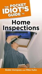The Pocket Idiot s Guide to Home Inspections