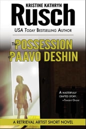 The Possession of Paavo Deshin: A Retrieval Artist Short Novel