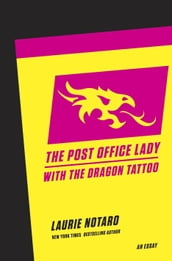 The Post Office Lady with the Dragon Tattoo