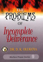 The Problems of Incomplete Deliverance